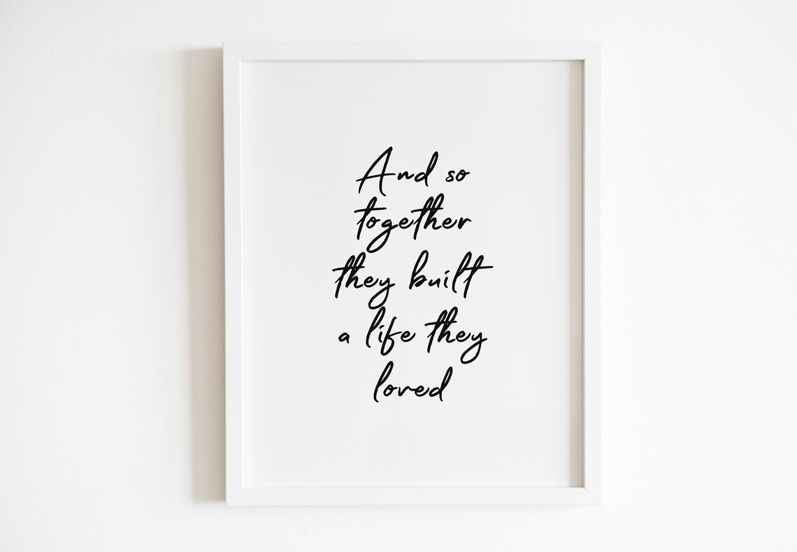 And So Together They Built A Life They Loved Romantic Script Poster