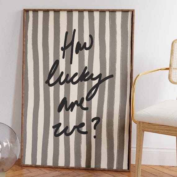 How Lucky Are We Quote Art Print, Black White Stripe