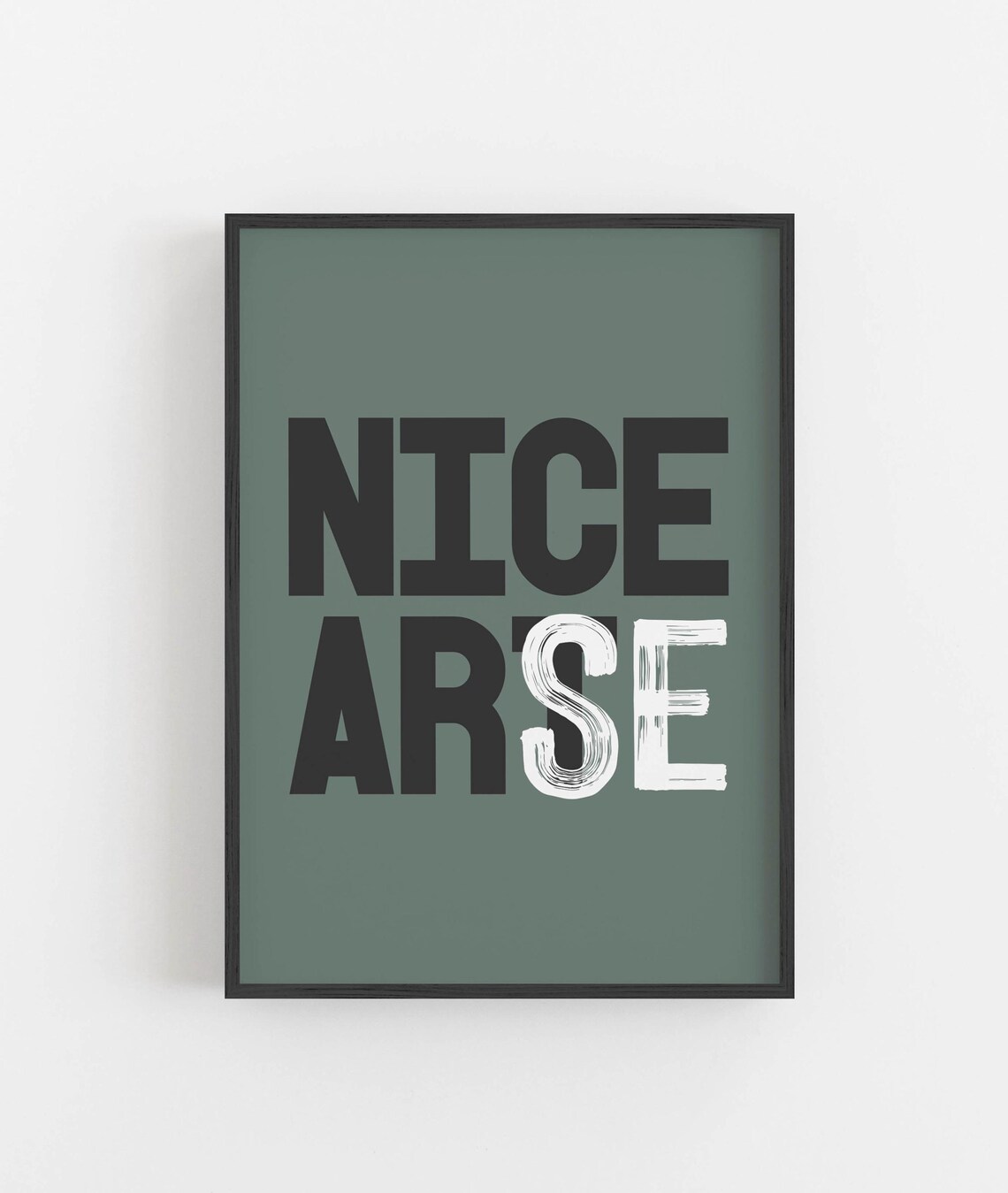 Nice Typography Quote, Cheeky Funny Decor Art Print