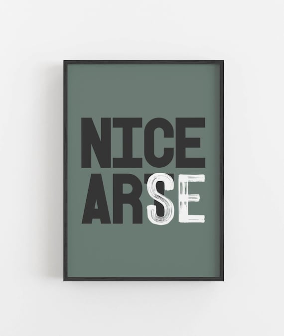 Nice Typography Quote, Cheeky Funny Decor Art Print