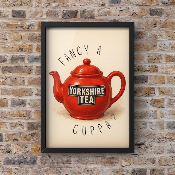 Yorkshire Tea Quote Art Print, Kitchen Wall Decor