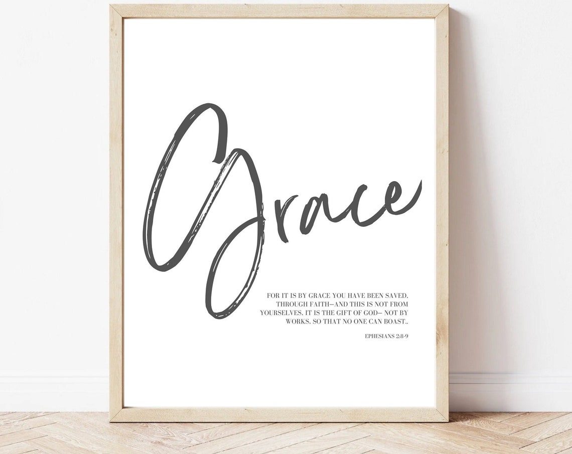 Grace Ephesians 289 By Grace You Have Been Saved Bible Verse Poster