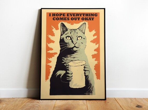 I Hope Everything Comes Out Okay Funny Cat Retro Bathroom Poster