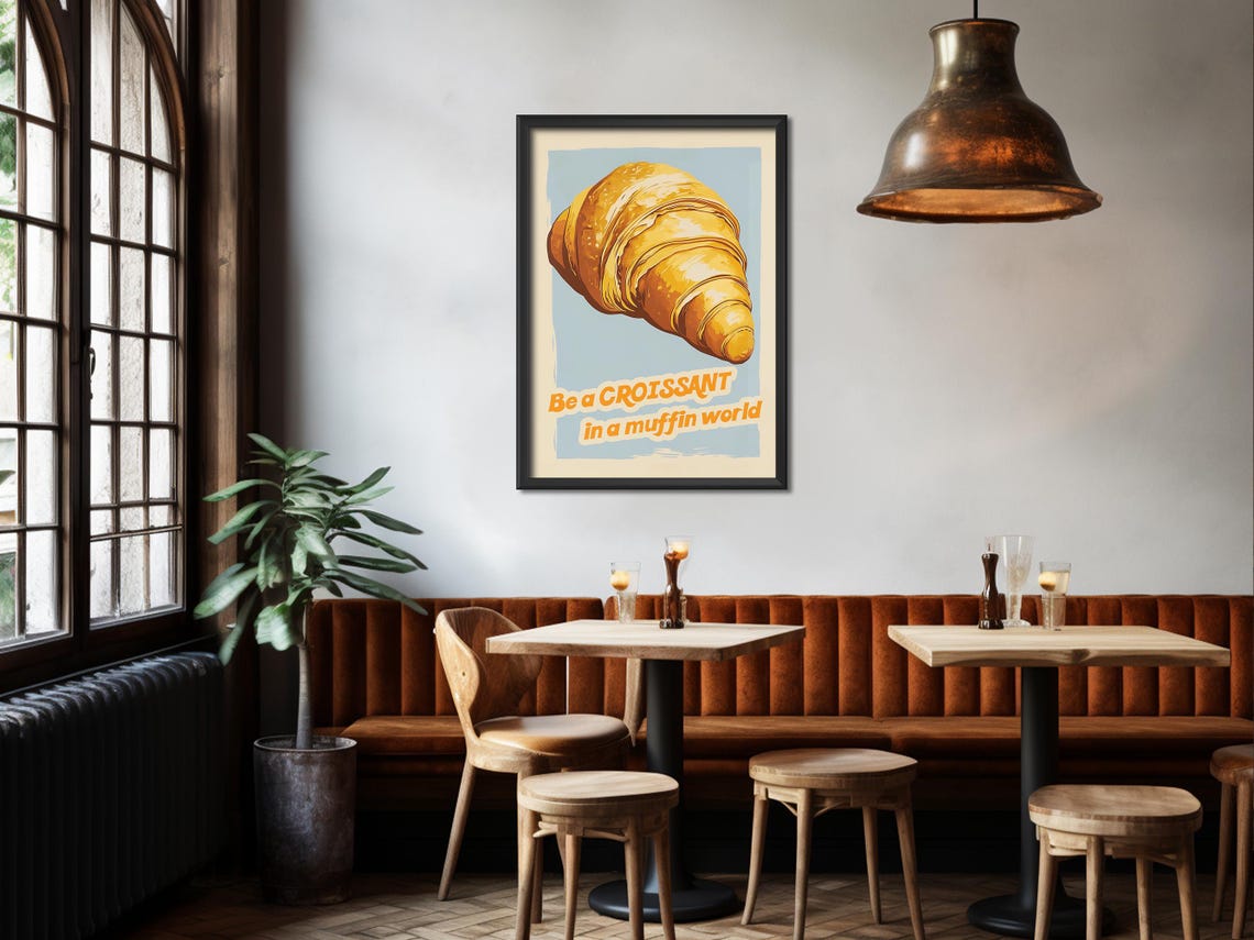 Be a Croissant in a Muffin World Retro Funny Food Kitchen Poster - Image 4