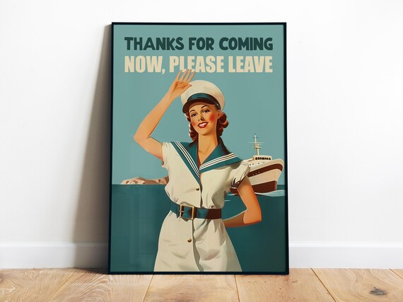Thanks For Coming Now Please Leave Retro Sailor Woman Poster