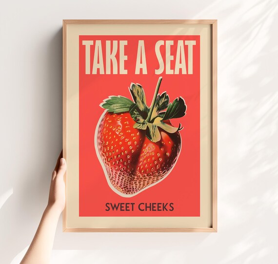 Take A Seat Sweet Cheeks Strawberry Poster