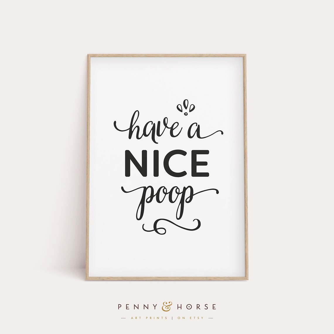 Funny Bathroom Print, Have A Nice Poop Art
