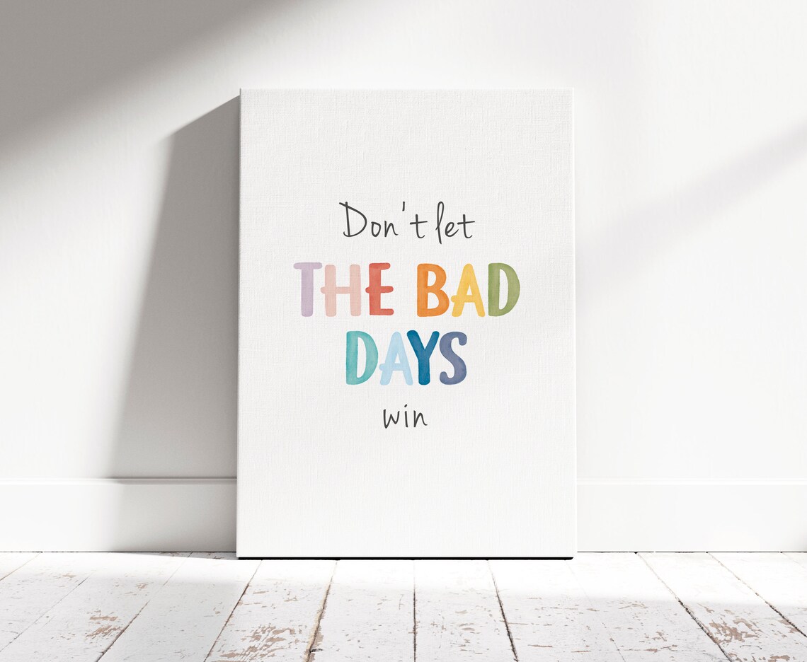 Don't Let The Bad Days Win Positive Affirmation Art Print - Image 3