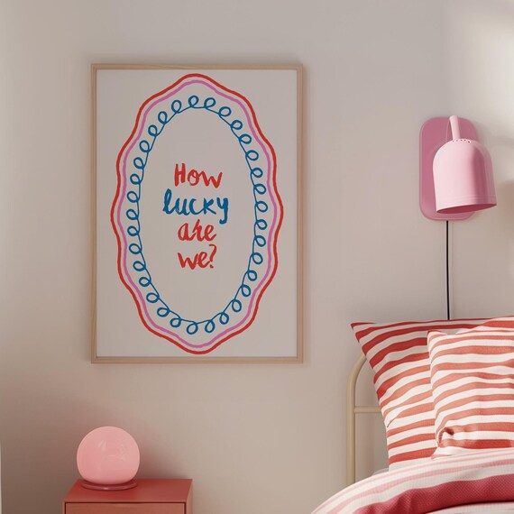 How Lucky Are We Print Trendy Aesthetic Colorful Home Decor Cute Positive Quote Print Retro Preppy Dorm Room Wall Art