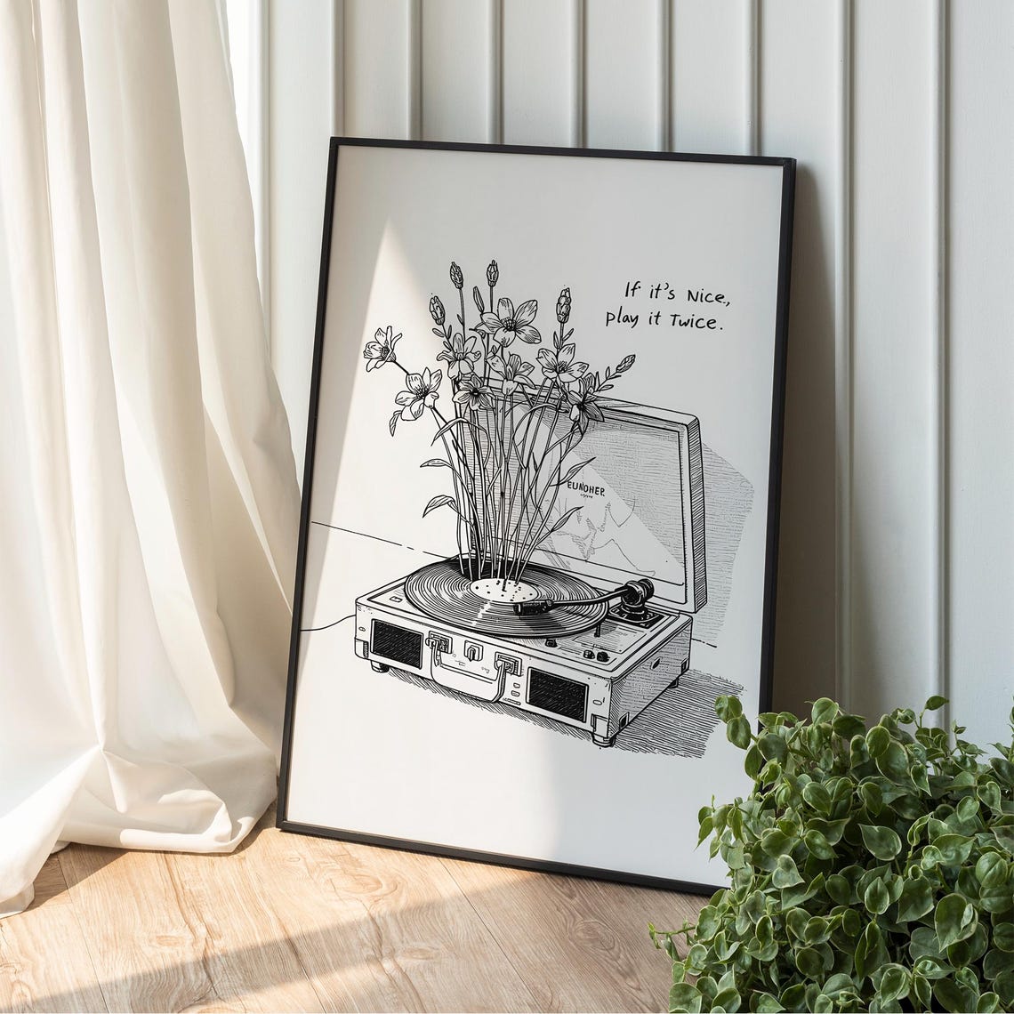 Flowers Growing From Record Player If Its Nice Quote Line Art Poster