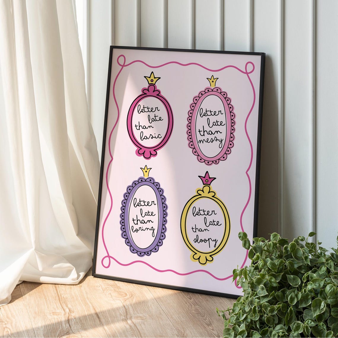 Better Late Than Basic Retro Mirror Quote Fun Trendy Dorm Poster