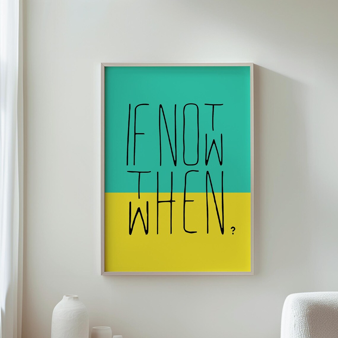 If Not Now Then When Quote Teal Yellow Color Block Motivational Poster