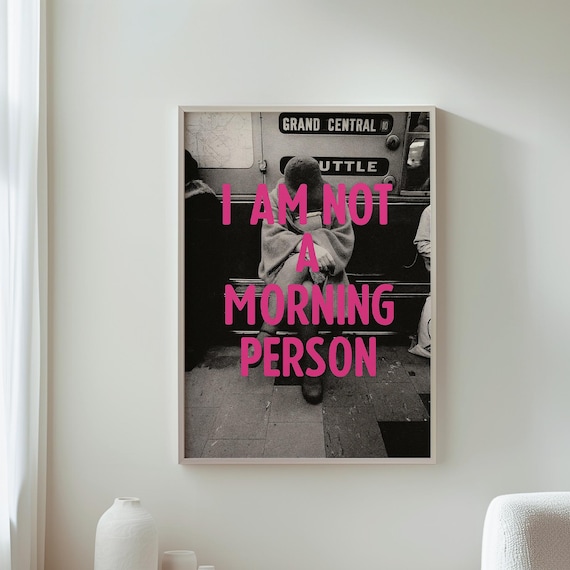 I Am Not A Morning Person Pink Typography Subway Photo Humor Poster