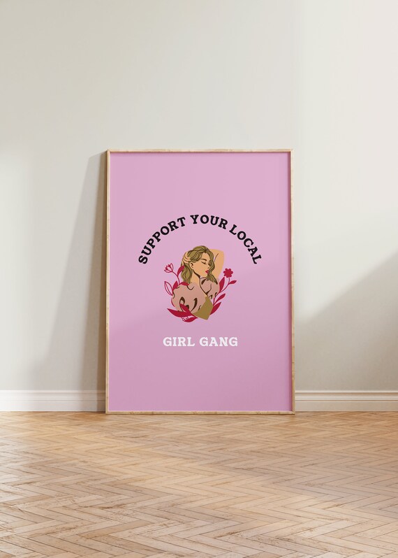 Support Your Local Girl Gang Pink Floral Feminist Art Poster