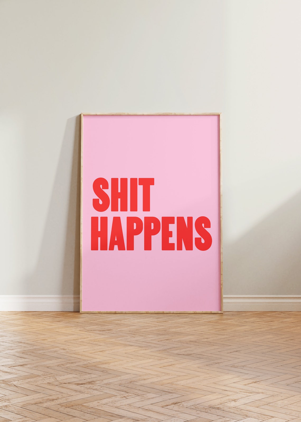 Shit Happens Bold Typography Funny Poster