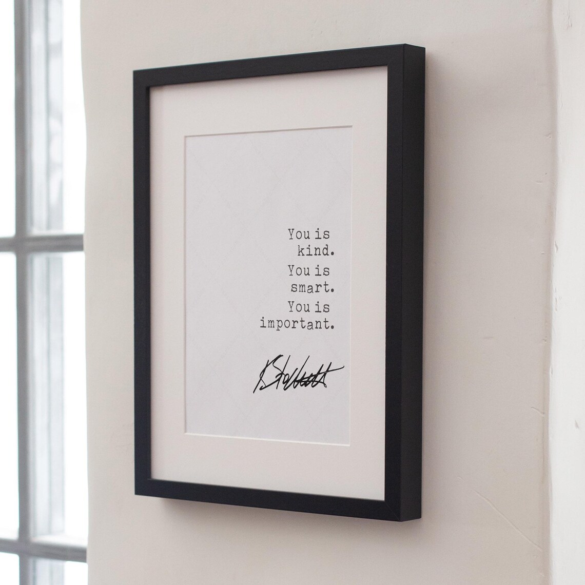 You Is Kind Quote Art Print, Kathryn Stockett Book Lovers - Image 4