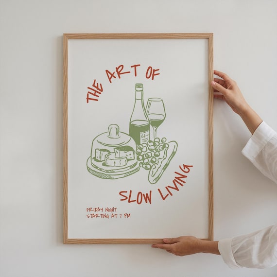 The Art Of Slow Living Print Wine Cheese Grapes Bistro Kitchen Art Poster