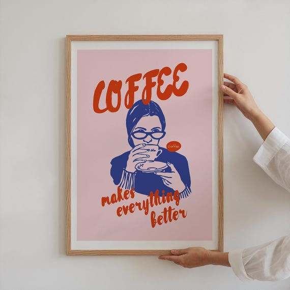 Coffee Makes Everything Better Print Vintage Kitchen Poster Trendy Coffee Decor Coffee Print Modern Bakery Print Retro Coffee Art Print