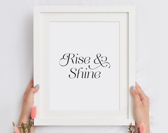 Rise And Shine Elegant Script Morning Quote Typography Poster