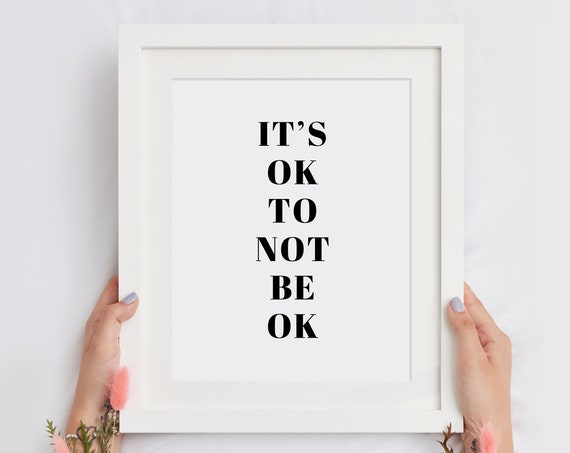 Its Ok To Not Be Ok Mental Health Awareness Quote Poster Bedroom