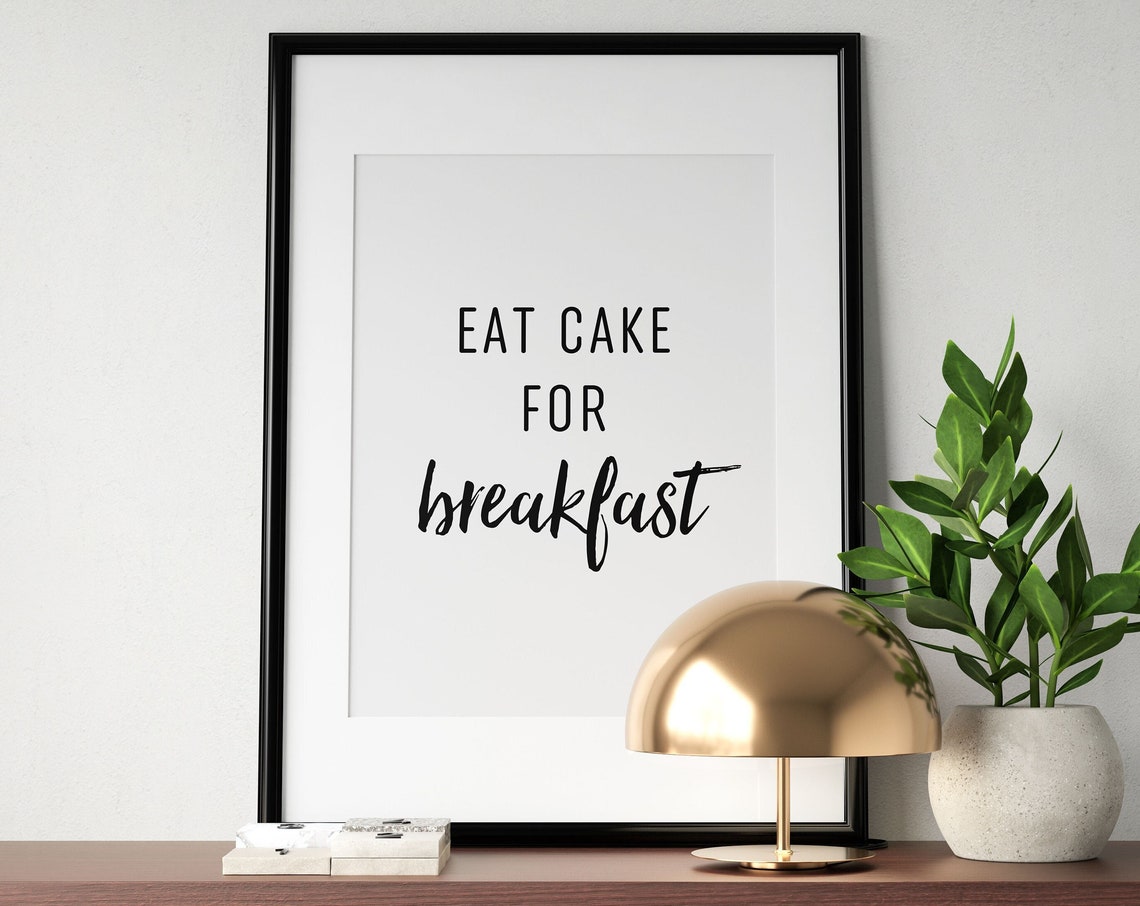 Eat Cake for Breakfast Fun Kitchen Quote Typography Black White Poster