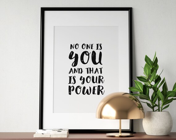 No One Is You and That Is Your Power Brush Lettering Quote Poster
