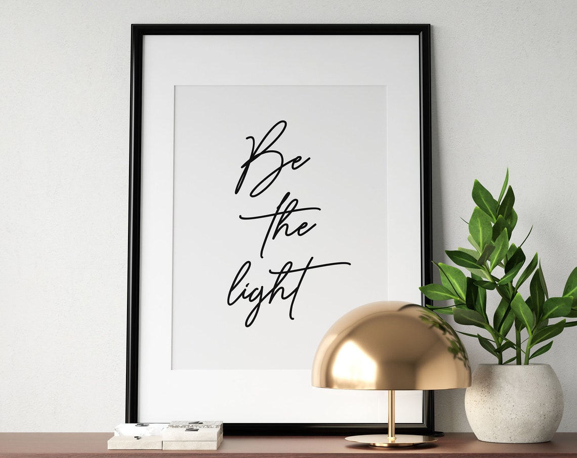 Be The Light Minimalist Script Inspirational Typography Poster