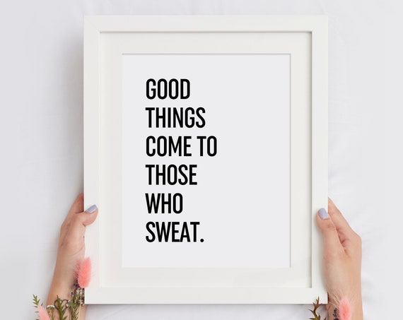Good Things Come to Those Who Sweat Workout Typography Poster