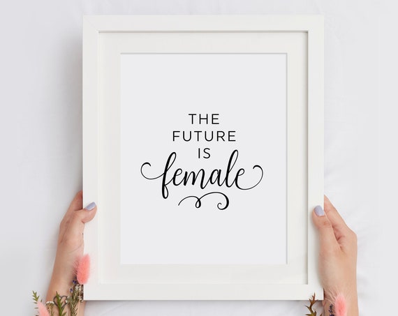 The Future Is Female Feminist Empowerment Script Typography Poster
