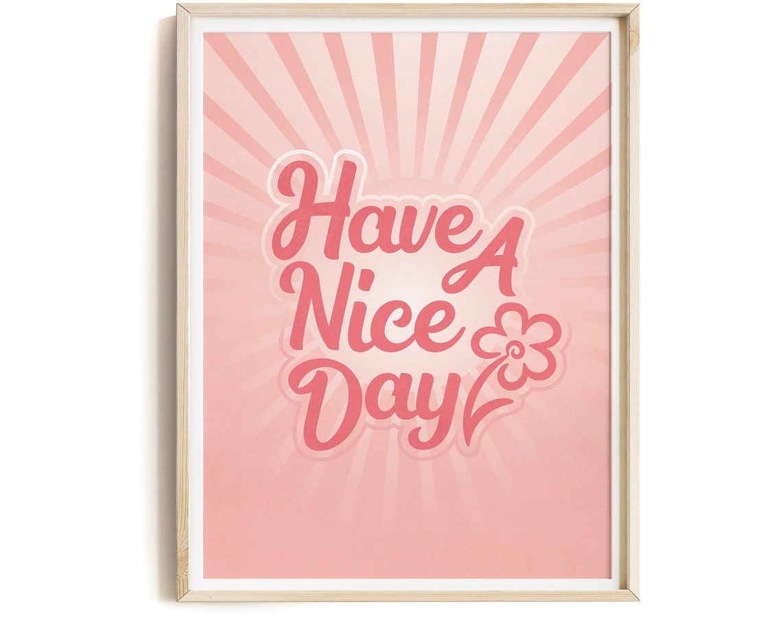 Cheerful Have A Nice Day Pink Retro Flower Daisy Quote Wall Art
