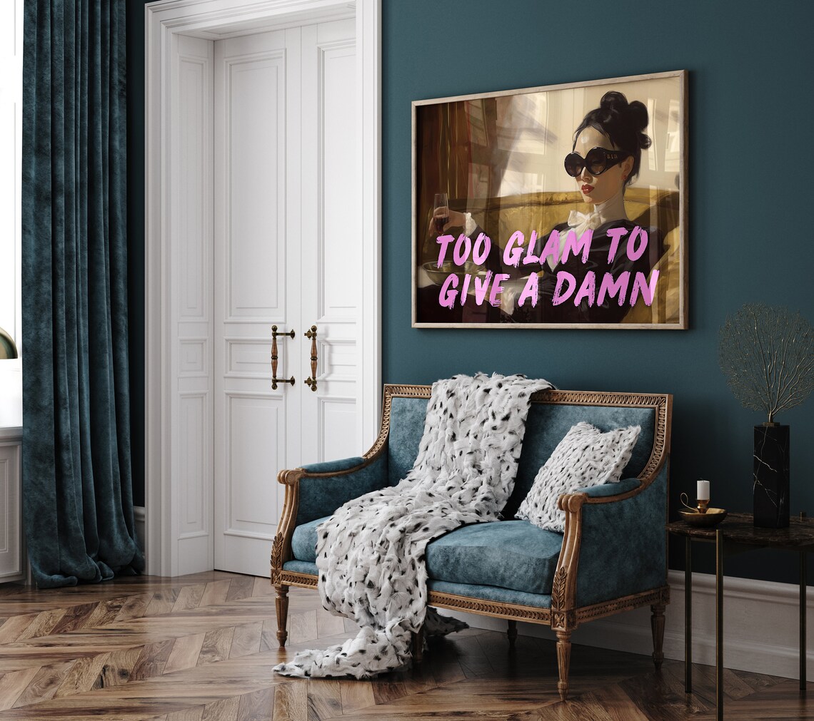 Too Glam to Give a Damn Sassy Altered Art Funny Quote Poster - Image 4
