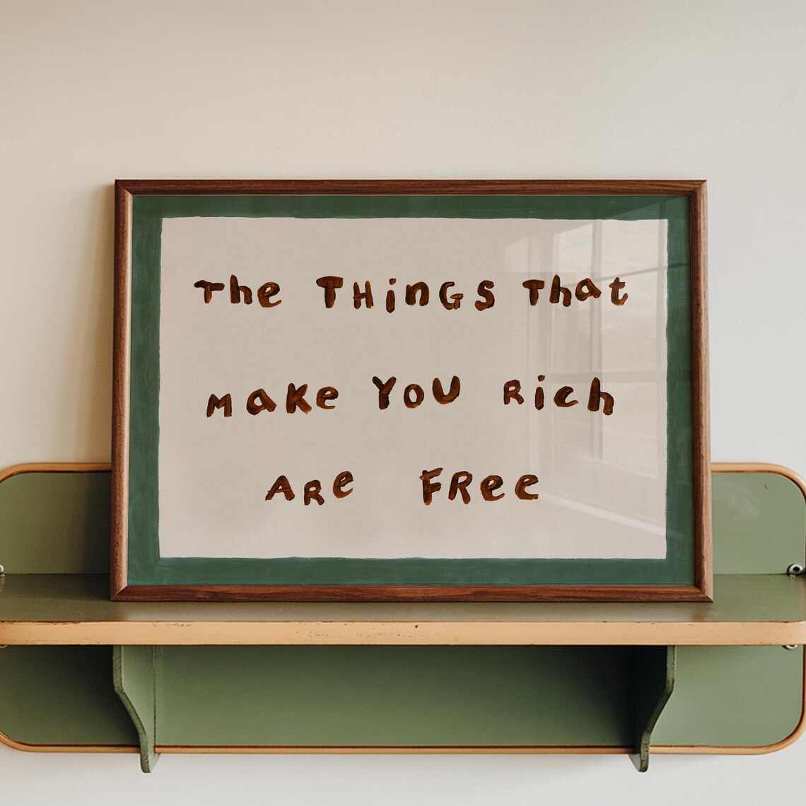 The Things That Make You Rich Are Free Quote Print With Green Border