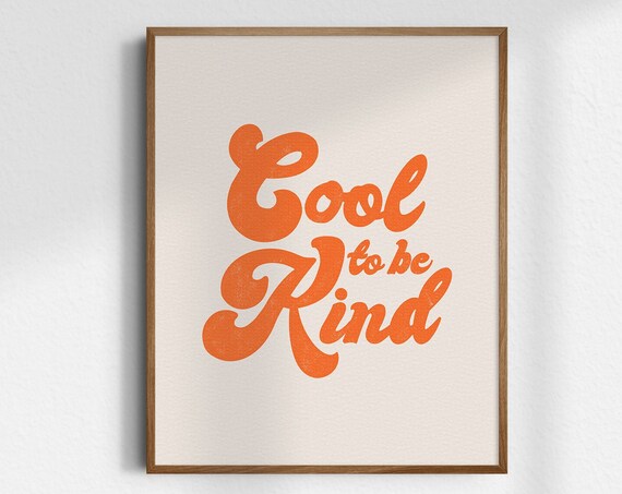 Cool To Be Kind Retro Orange Bold Script Kindness Quote Poster