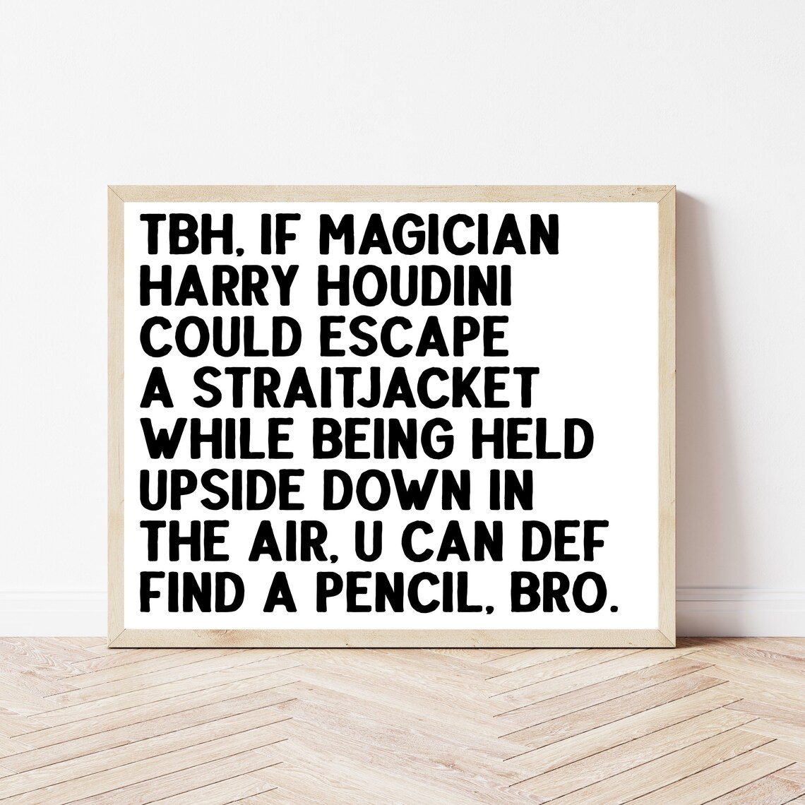 Harry Houdini Escape Funny Pencil Classroom Teacher Motivation Poster