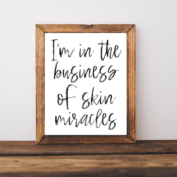 Im In The Business Of Skin Miracles Script Esthetician Salon Art Poster