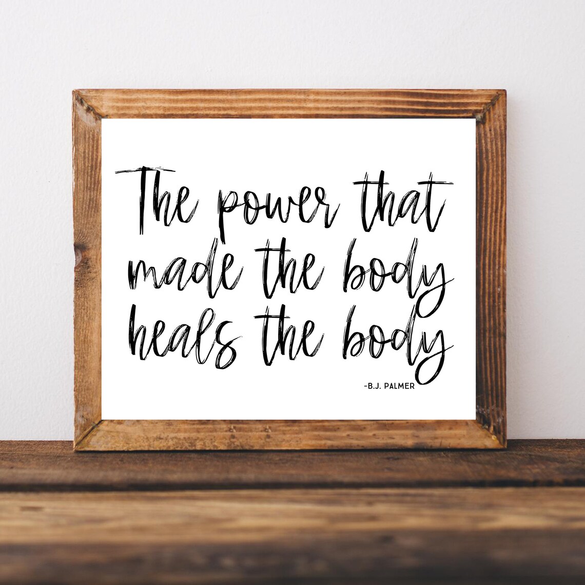 The Power That Made The Body Heals The Body B J Palmer Quote Art Poster