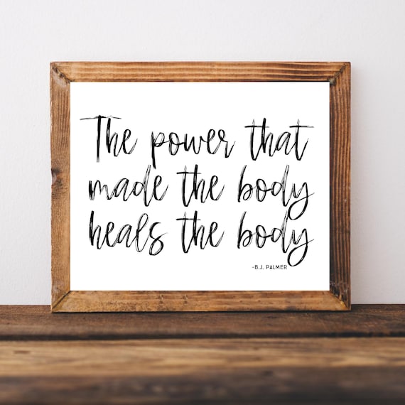 The Power That Made The Body Heals The Body B J Palmer Quote Art Poster