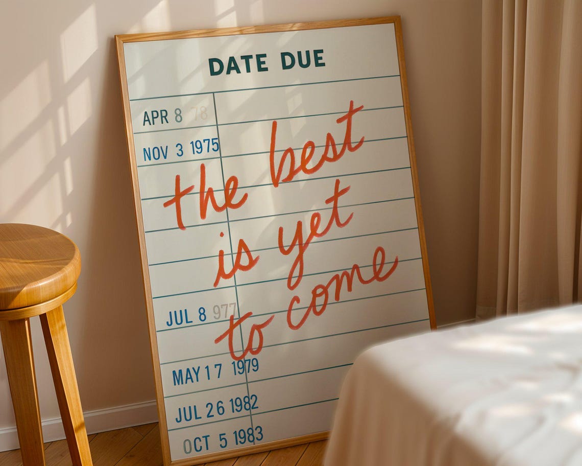 The Best Is Yet To Come Vintage Library Card Date Due Wall Poster