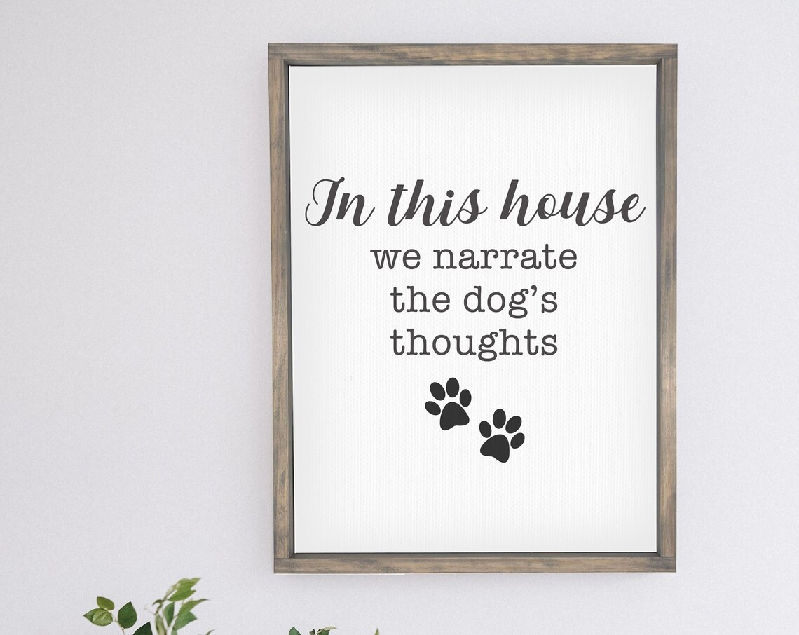 In This House We Narrate the Dog's Thoughts Funny Quote Poster