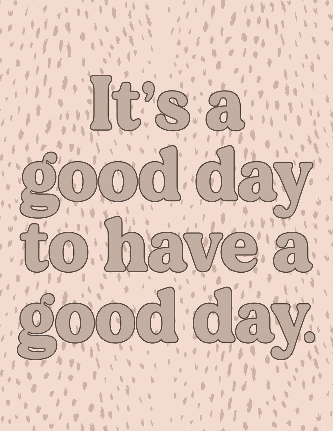 Its A Good Day To Have A Good Day Retro Blush Pink Quote Poster - Image 2