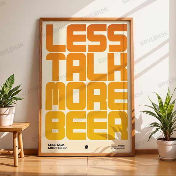 Less Talk More Beer Bold Orange Retro Typography Humor Poster