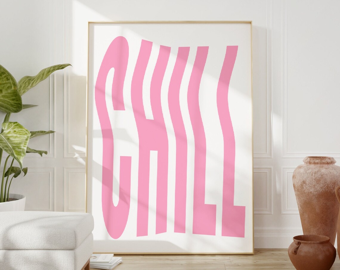 Chill Pink Wavy Retro Typography Quote Preppy Poster Aesthetic Decor