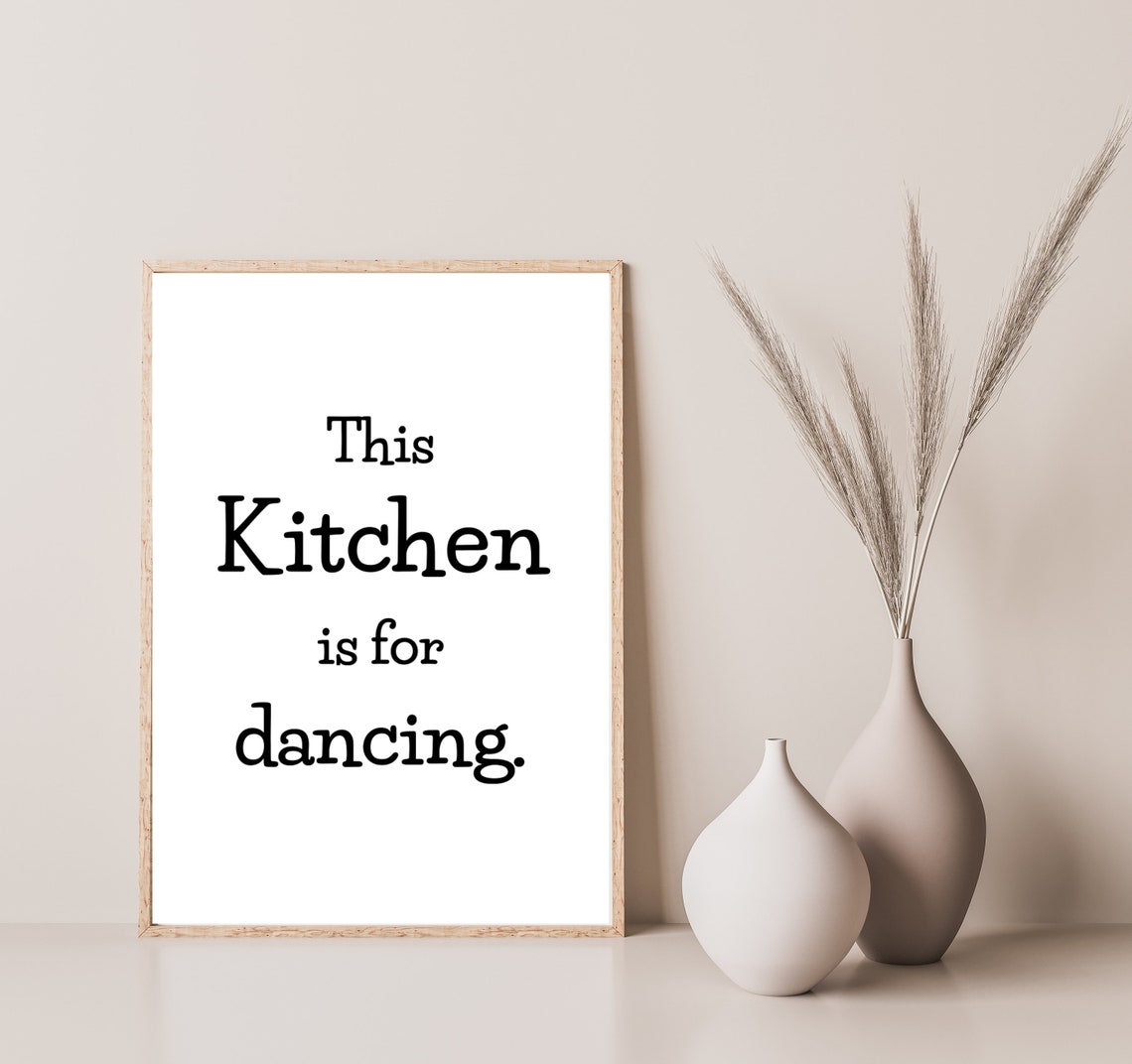 This Kitchen Is For Dancing Funny Kitchen Wall Decor Quote Poster