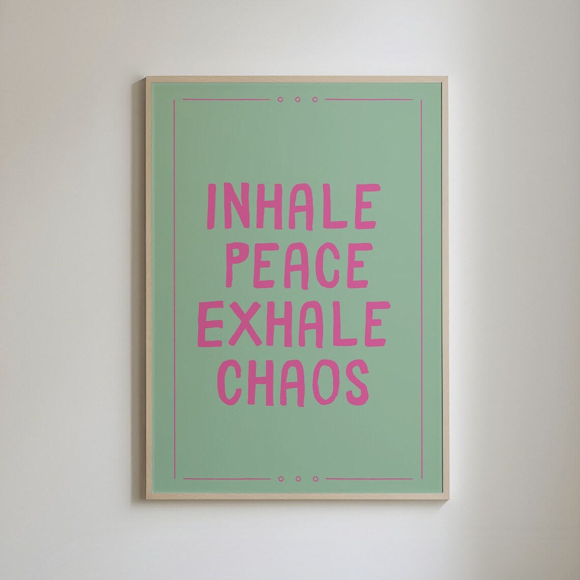 Inhale Peace Exhale Chaos Bold Pink Mindfulness Quote Poster
