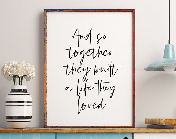 And So Together They Built A Life They Loved Gift For Her Printable Wall Art Husband And Wife Bedroom Decor