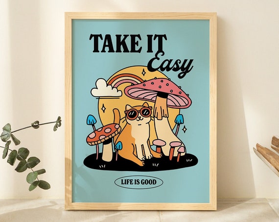 Colorful Cat Mushroom Take It Easy Quote Poster