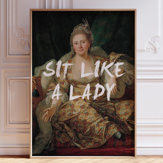 Sit Like A Lady, Feminist Quote Art Print