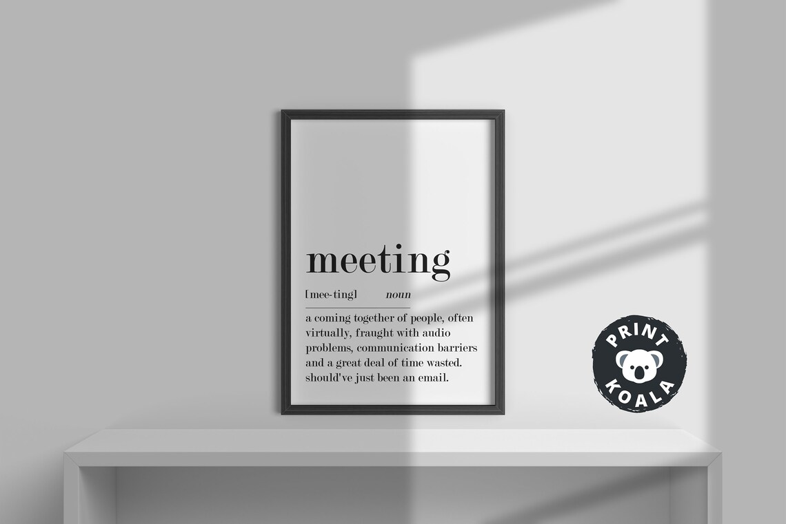Meeting Definition Funny Office Humor Should Have Been An Email Poster - Image 3