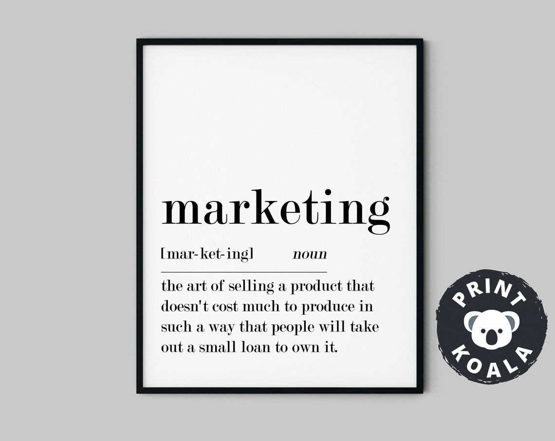 Marketing Definition Funny Art Of Selling Product Small Loan Poster