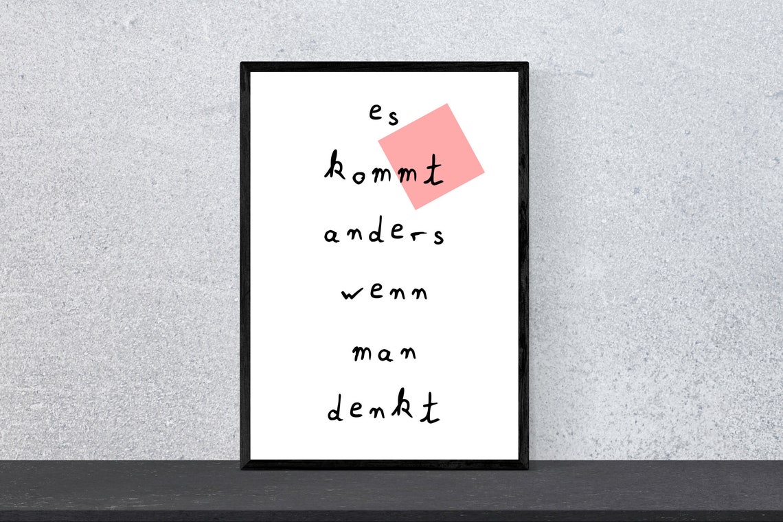 Es Kommt Anders Wenn Man Denkt German Wisdom Quote Art Poster